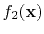 $f_2(\mathbf{x})$