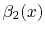 $\beta_2(x)$