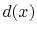 $d(x)$