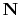 $\mathbf{N}$