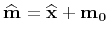 $ \widehat{\mathbf{m}} = \widehat{\mathbf{x}}+\mathbf{m_0}$