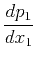 $\displaystyle \frac{d p_1}{d x_1}$