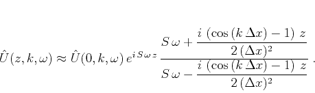 \begin{displaymath}
\hat{U}(z,k,\omega) \approx \hat{U}(0,k,\omega) 
e^{i ...
... \left(\cos{(k \Delta x)}-1\right) z}{2 (\Delta x)^2}}\;.
\end{displaymath}