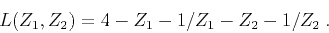 \begin{displaymath}
L(Z_1,Z_2) = 4 - Z_1 - 1/Z_1 - Z_2 - 1/Z_2\;.
\end{displaymath}