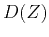 $D(Z)$