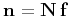 $ \mathbf{n} =
\mathbf{N} \mathbf{f}$