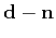 $ \mathbf{d}-\mathbf{n}$