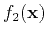 $ f_2(\mathbf{x})$