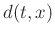 $ d(t,x)$