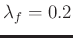 $ \lambda_{f}=0.2$