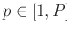 $ p \in [1,P]$