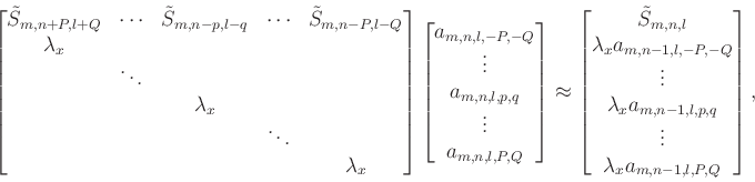 \begin{equation*}\begin{aligned}\begin{bmatrix}\tilde{S}_{m,n+P,l+Q} & \cdots & ...
...vdots \\ \lambda_{x} a_{m,n-1,l,P,Q} \end{bmatrix}, \end{aligned}\end{equation*}