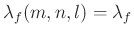 $ \lambda_{f}(m,n,l) = \lambda_{f}$