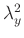 $ \lambda_{y}^{2}$
