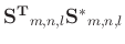 $ \mathbf{S^{T}}_{m,n,l}\mathbf{S^{*}}_{m,n,l}$