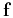 $ \mathbf{f}$