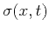 $ {\sigma}(x, t)$