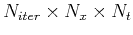 $ N_{iter}\times N_{x} \times
N_{t}$