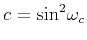 $ c={\rm {sin}}^2\omega_c$