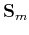 $ \mathbf{S}_m$