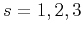 $s=1,2,3$
