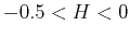 $-0.5<H<0$