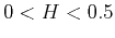 $0<H<0.5$