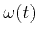 $\omega(t)$