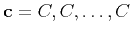 $ \mathbf{c}=C,C,\ldots,C$
