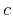 $ c$