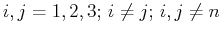 $ i,j=1,2,3;\,i\neq j;\,i,j\neq n$
