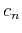 $ c_n$