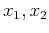 $x_1,x_2$