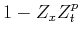 $1-Z_xZ_t^p$