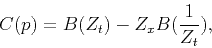 \begin{displaymath}
C(p)=B(Z_t)-Z_xB(\frac{1}{Z_t}),
\end{displaymath}