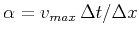 $\alpha=v_{max} \Delta t/\Delta x$