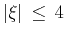 $\vert\mathbf{\xi}\vert \le 4$
