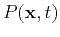 $ P(\mathbf{x},t)$