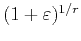 $ (1+\varepsilon)^{1/r}$