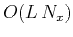 $ O(L N_x)$