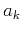 $a_k$