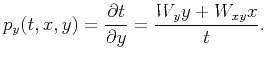 $\displaystyle p_y(t,x,y)=\frac{\partial t}{\partial y}=\frac{W_yy+W_{xy}x}{t}.$