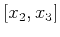 $[x_2,x_3]$