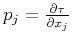 $p_j=\frac{\partial \tau}{\partial x_j}$