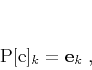 \begin{displaymath}
\mathbf{P[e]}_k = \mathbf{e}_{k}\;,
\end{displaymath}