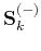 $\mathbf{S}_k^{(-)}$