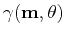 $\gamma (\mathbf{m},\theta)$