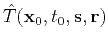 $\displaystyle \hat{T}(\mathbf{x}_0,t_0,\mathbf{s},\mathbf{r})$