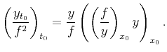 $\displaystyle \left(\frac{y_{t_0}}{f^2}\right)_{t_0}= \frac{y}{f}\left(\left(\frac{f}{y}\right)_{x_0}y\right)_{x_0}.$