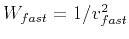 $W_{fast}=1/v_{fast}^2$